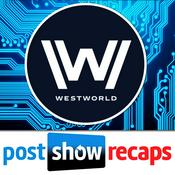 Podcast Westworld: Post Show Recap with Josh Wigler & Jo Garfein