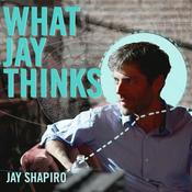 Podcast What Jay Thinks