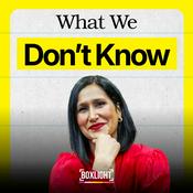 Podcast What We Don't Know Podcast