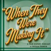 Podcast When They Were Making It