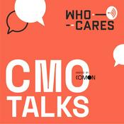 Podcast Who Cares 💬 CMO Talks