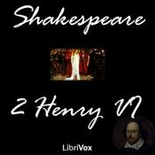 Podcast William Shakespeare - Henry VI, Part 2