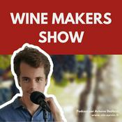 Podcast Wine Makers Show: the wine podcast
