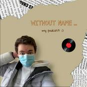 Podcast WITHOUT NAME ...