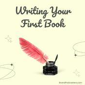 Podcast Writing Your First Book