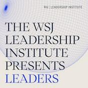 Podcast WSJ Leadership Institute Presents Leaders