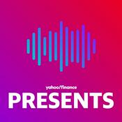 Podcast Yahoo Finance Presents