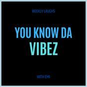 Podcast You know da vibez