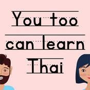 Podcast You too can learn Thai -- Listening practice, beginner & intermediate Thai vocab / grammar / culture
