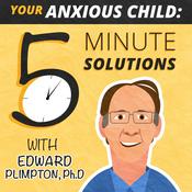 Podcast Your Anxious Child
