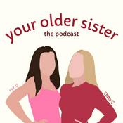 Podcast Your Older Sister