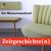 Podcast Zeitgeschichte(n) - Der Museumspodcast