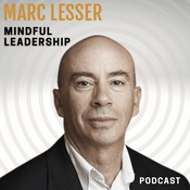 Podcast Mindful Leadership With Marc Lesser