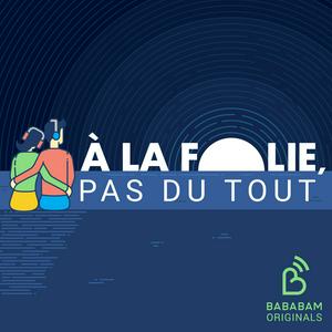 A la folie, pas du tout