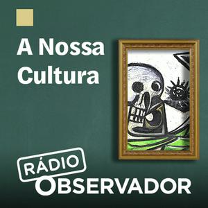 Ouça A Nossa Cultura na aplicação