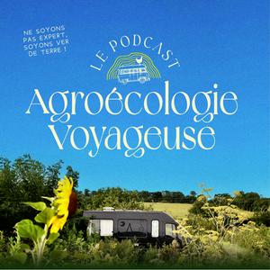 Ouça Agroécologie Voyageuse na aplicação