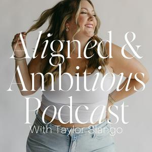 Aligned & Ambitious Podcast