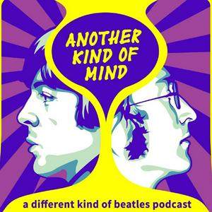 Ouça Another Kind of Mind: A Different Kind of Beatles Podcast na aplicação