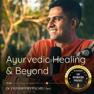 Ayurvedic Healing And Beyond