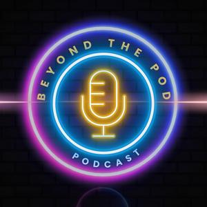 Beyond The Pod