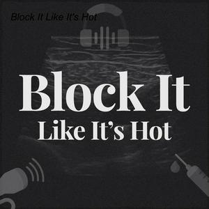 Block It Like It’s Hot