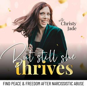 Ouça But Still, She Thrives - Narcissistic Abuse,  Toxic Relationships, Grey Rock Method, Healthy Boundaries, Childhood Abuse, Trauma Healing na aplicação
