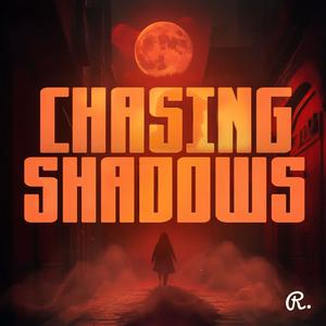 Chasing Shadows