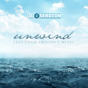 Ouça Chillout - Unwind: Feel Good Chillout Music - Mixed by DJ Seroton na aplicação