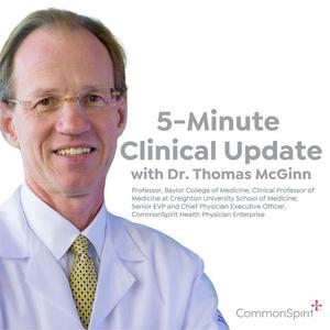 5-Minute Clinical Update and Grand Rounds with Dr. Thomas McGinn