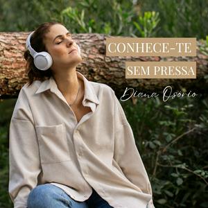Conhece-te sem pressa