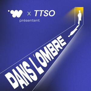 Dans l’ombre
