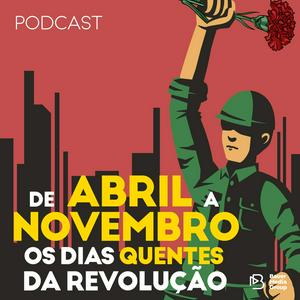 De abril a novembro, os dias quentes da Revolução