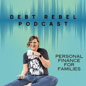 Debt Rebel: Stop Living Paycheck-to-Paycheck, Budget Successfully, Improve Money Mindset