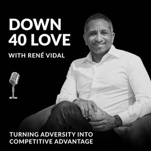 Down 40 Love with René Vidal