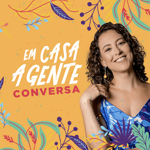 Ouça Em Casa A Gente Conversa na aplicação