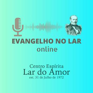 Evangelho no Lar online do Centro Espírita Lar do Amor