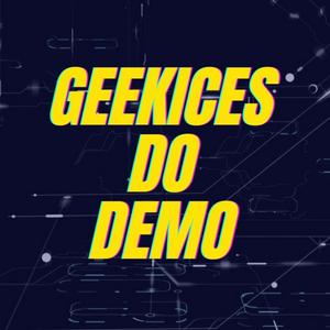 Geekices do Demo