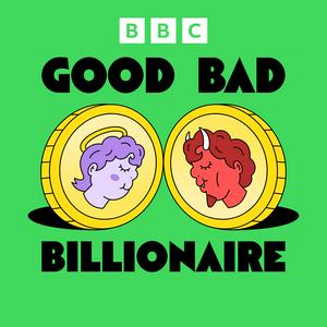 Ouça Good Bad Billionaire na aplicação