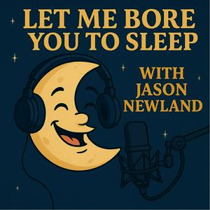 Let me bore you to sleep - Jason Newland