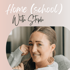 Home(school) with Steph