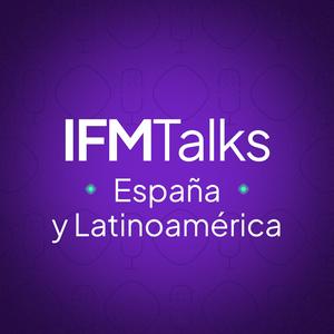 IFM Talks · España y Latinoamérica
