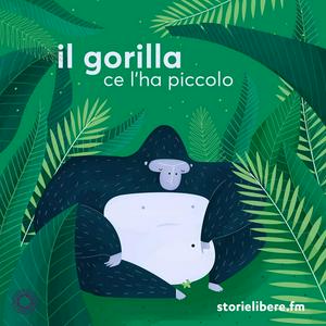 Ouça Il gorilla ce l'ha piccolo na aplicação