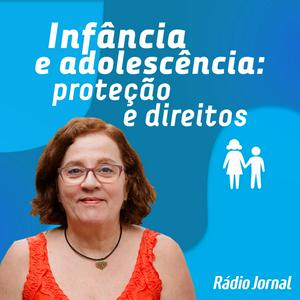 Infância & adolescência: proteção e direitos