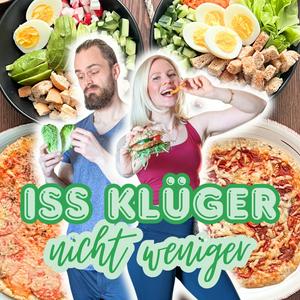 Iss klüger, nicht weniger - Gesunde Ernährung & Abnehmen