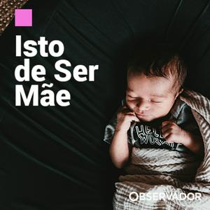 Isto de Ser Mãe