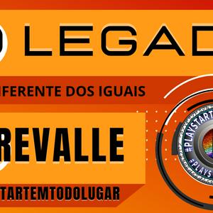 O LEGADO TREVALLE #PlayStartemTodoLugar
#diferentedosiguais