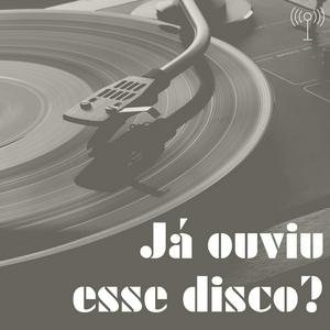 Já ouviu esse disco?