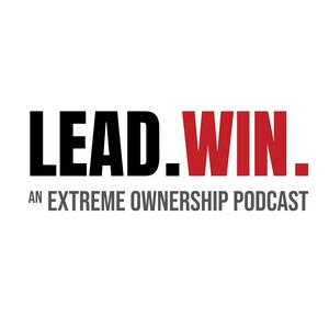 Lead. Win. - An Extreme Ownership Podcast