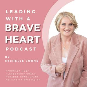 Leading with a Braveheart