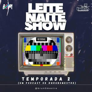 Leite Naite Show